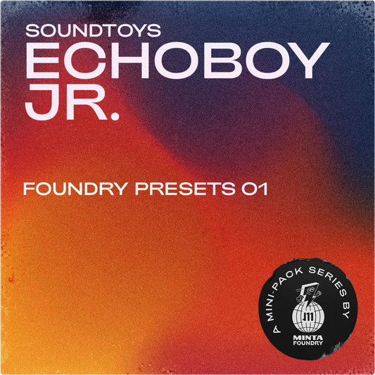 Foundry Presets 01: Echoboy Jr.