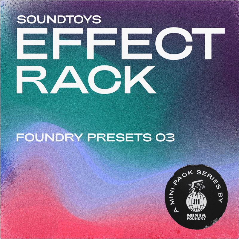 Foundry Presets 03: Effect Rack